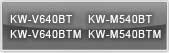 KW-V640BT, KW-V640BTM, KW-M540BT,KW-M540BTM
