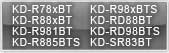 KD-R78xBT, KD-R88xBT, KD-R981BT, KD-R885BTS, KD-R98xBTS, KD-RD88BT, KD-RD98BTS, KD-SR83BT