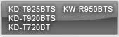 KD-T720BT, KD-T920BTS, KD-T925BTS, KW-R950BTS