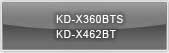 KD-X360BTS, KD-X462BT