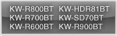 KW-R800BT/KW-R700BT/KW-R600BT/KW-HDR81BT/KW-SD70BT/KW-R900BT
