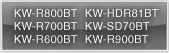 KW-R800BT/KW-R700BT/KW-R600BT/KW-HDR81BT/KW-SD70BT/KW-R900BT